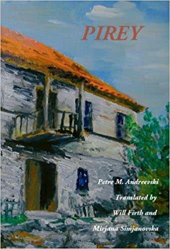 Pirey, novel by Petre M. Andreevski, Pollitecon Publications 2009, co-translated with Mirjana Simjanovska, 290 pages, ISBN 978-0-9804763-2-3