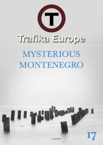 Excerpts from the novels Dominik by Milovan Radojević and Arcueil by Aleksandar Bečanović in Trafika Europe no. 17. Mysterious Montenegro